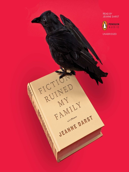 Title details for Fiction Ruined My Family by Jeanne Darst - Available